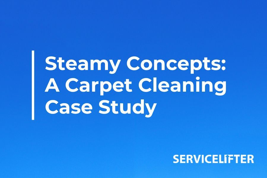 Steamy Concepts: A Carpet Cleaning Case Study
