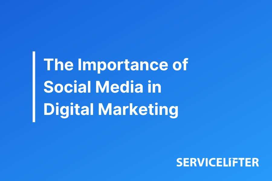 The Importance of Social Media in Digital Marketing