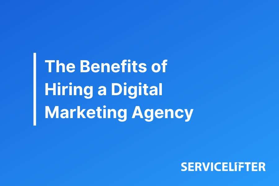 The Benefits of Hiring a Digital Marketing Agency