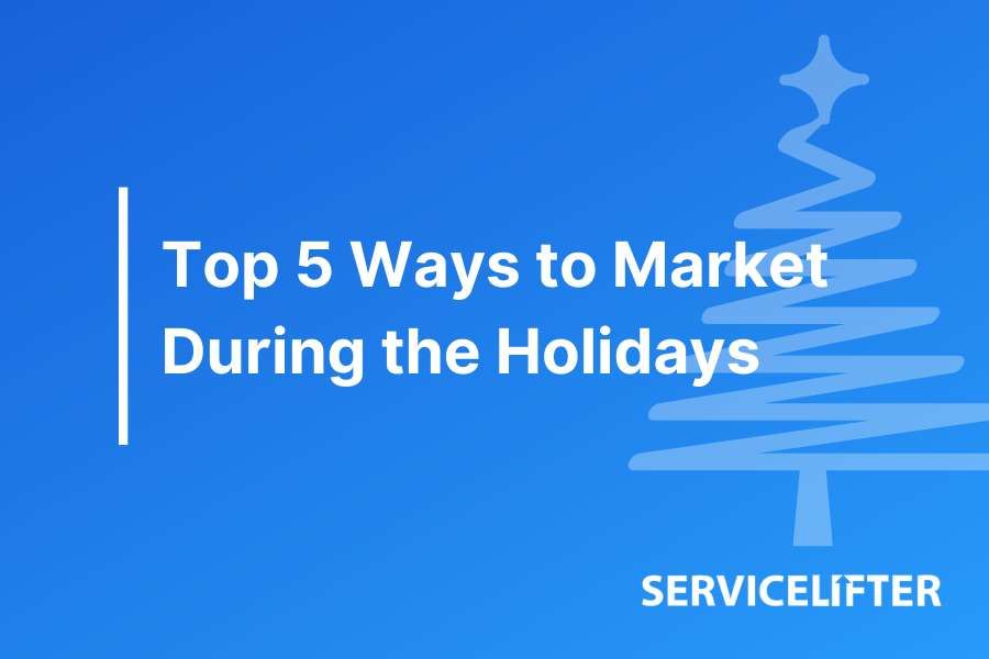 top 5 ways to market during the holidays