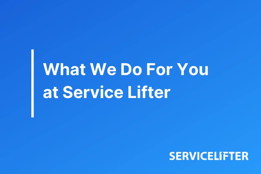 What We Do For You At Service Lifter Service Lifter